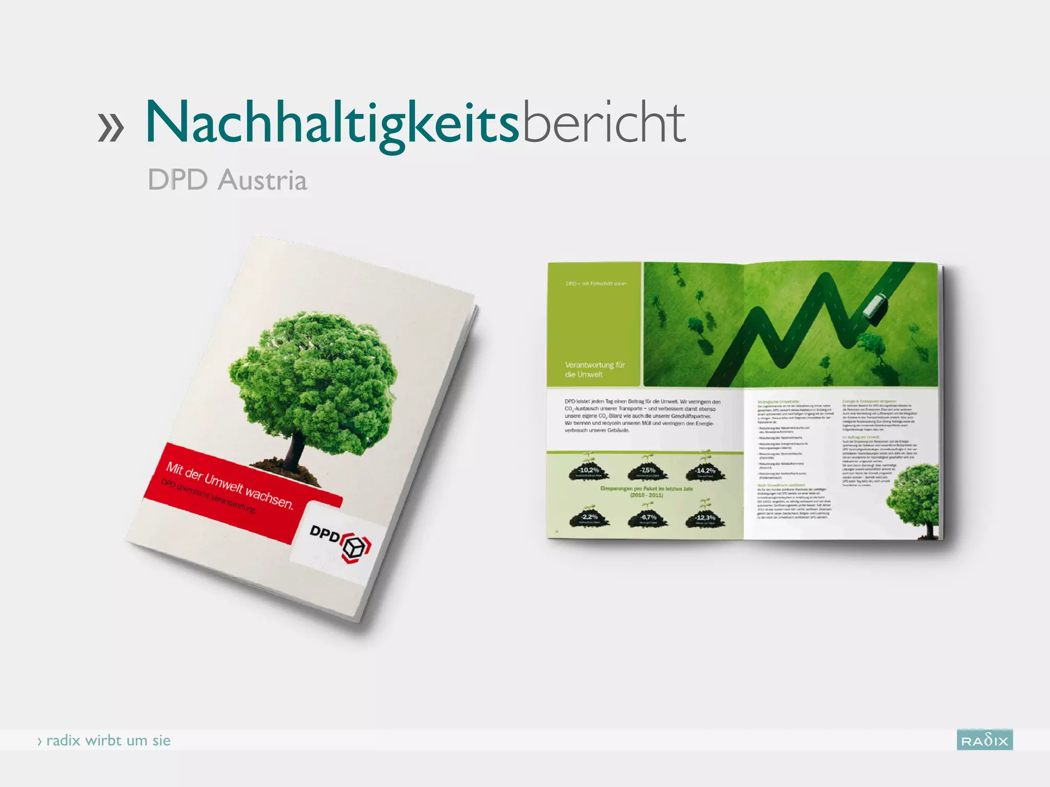 ›› Nachhaltigkeitsbericht
                DPD Austria




› radix wirbt um sie
 