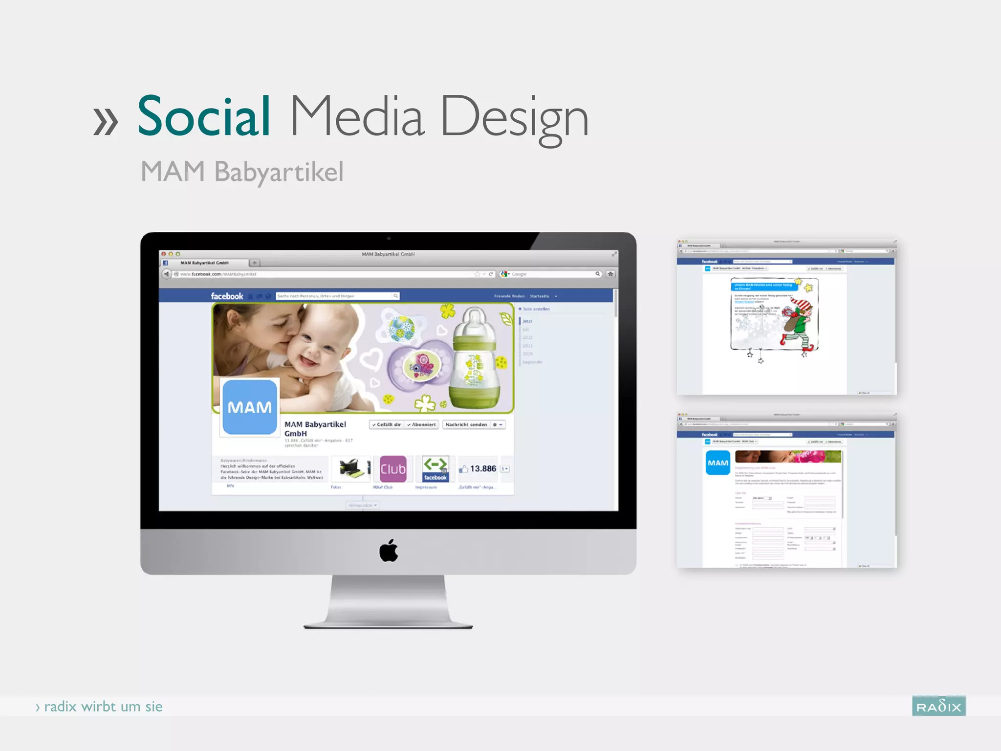 ›› Social Media Design
                MAM Babyartikel




› radix wirbt um sie
 