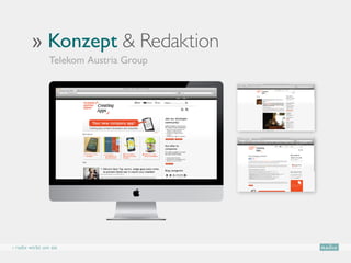 ›› Konzept  Redaktion
                Telekom Austria Group




› radix wirbt um sie
 