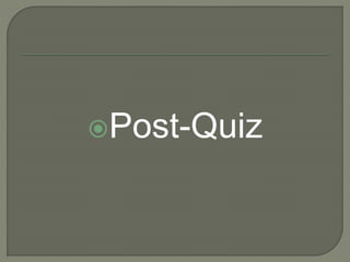 Post-Quiz
 