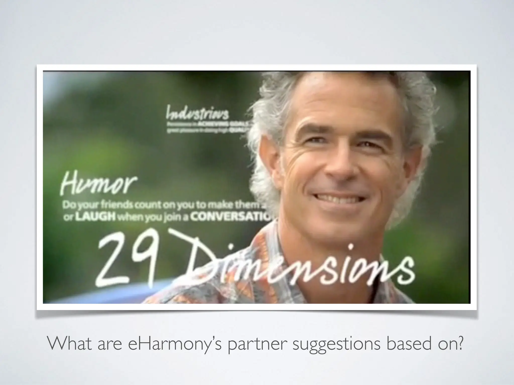 What are eHarmony’s partner suggestions based on?
 
