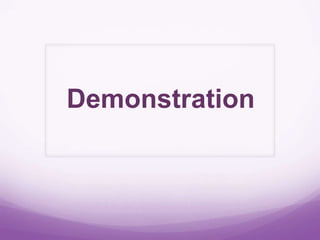 Demonstration
 