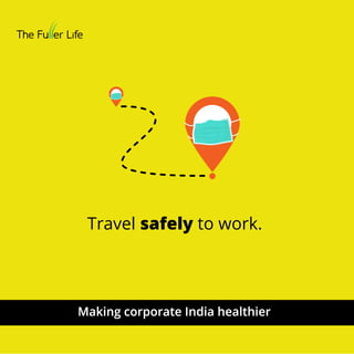 Travel safely to work.
 