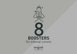 8BOOSTERS
for internal comms
from
 