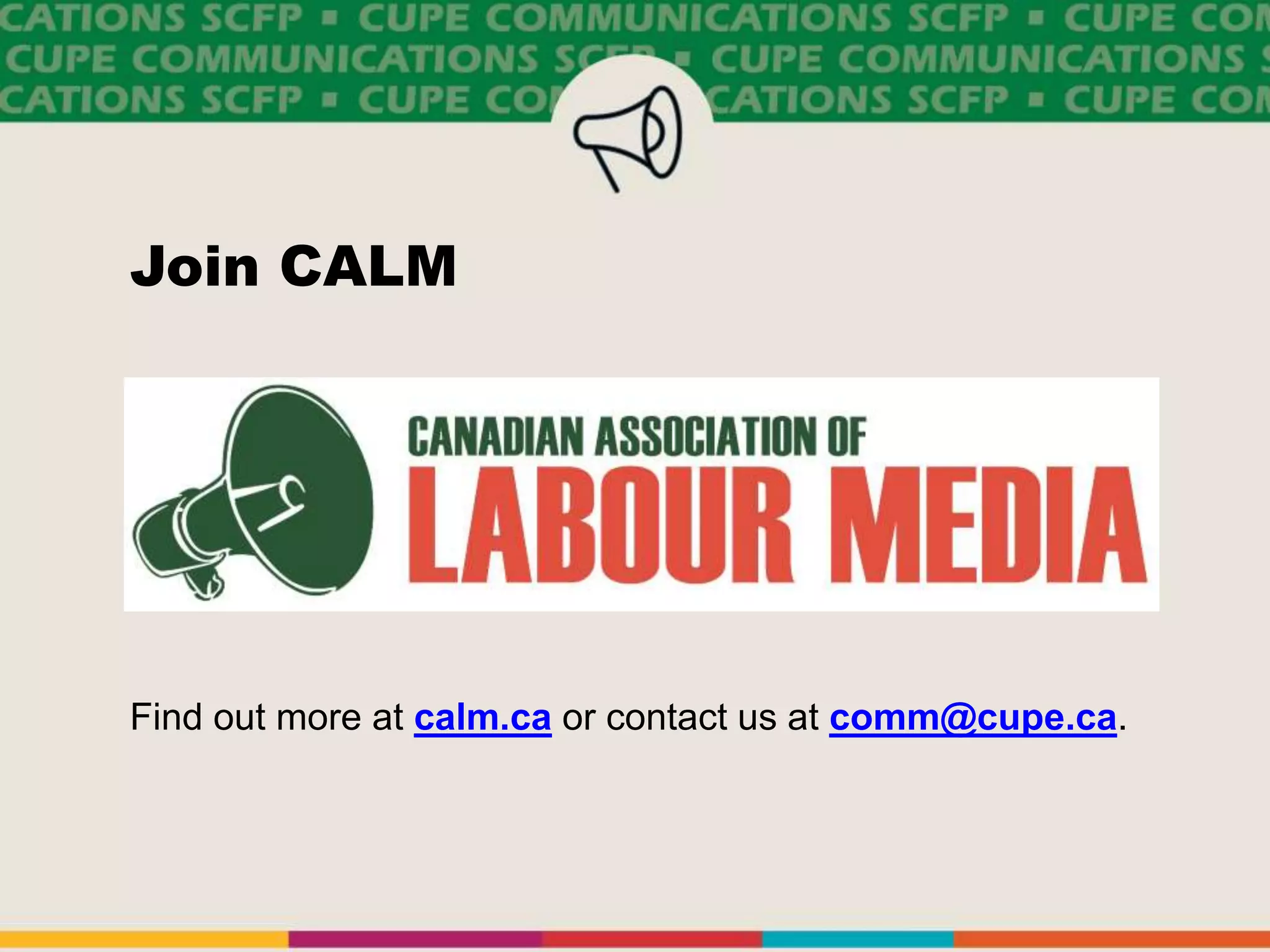 Join CALM
Find out more at calm.ca or contact us at comm@cupe.ca.
 