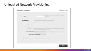 © 2020 CommScope, Inc.36
Unleashed Network Provisioning
 