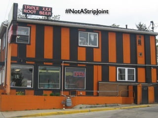 #NotAStripJoint
 