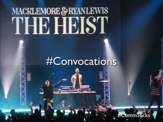 #Convocations
#CommSucks
 