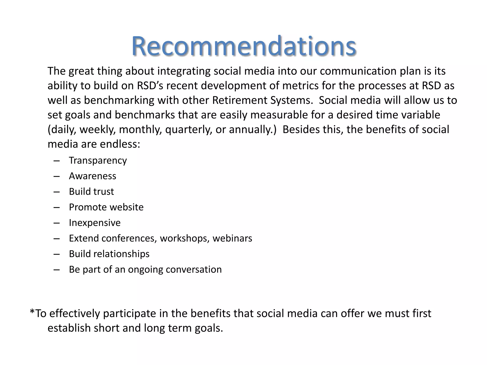 What We LearnedBased on the results from this communication survey we can conclude that younger members of the Retirement System are heavily involved in Social Media Networking and are interested in receiving retirement information through various online outlets.37.5% of respondents agree that they would be willing to access more information online and receive fewer printed communication materials in the future.