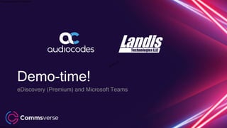This presentation is confidential.
Classified as Confidential
Demo-time!
eDiscovery (Premium) and Microsoft Teams
 