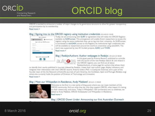 ORCID blog
8 March 2016 orcid.org 25
 