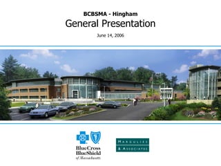 BCBSMA - Hingham General Presentation June 14, 2006 