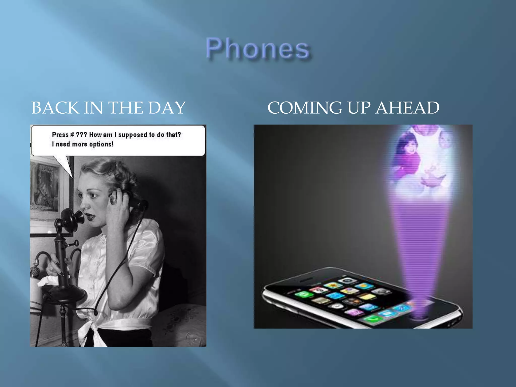 BACK IN THE DAY   COMING UP AHEAD
 