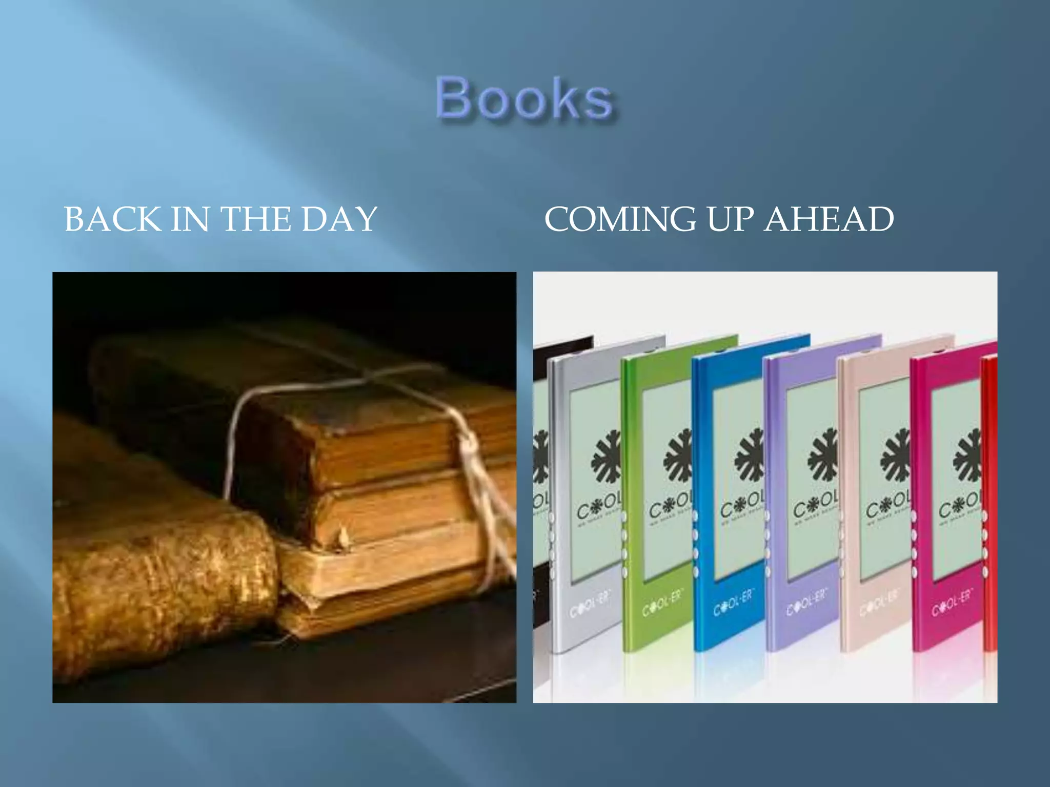 BACK IN THE DAY   COMING UP AHEAD
 