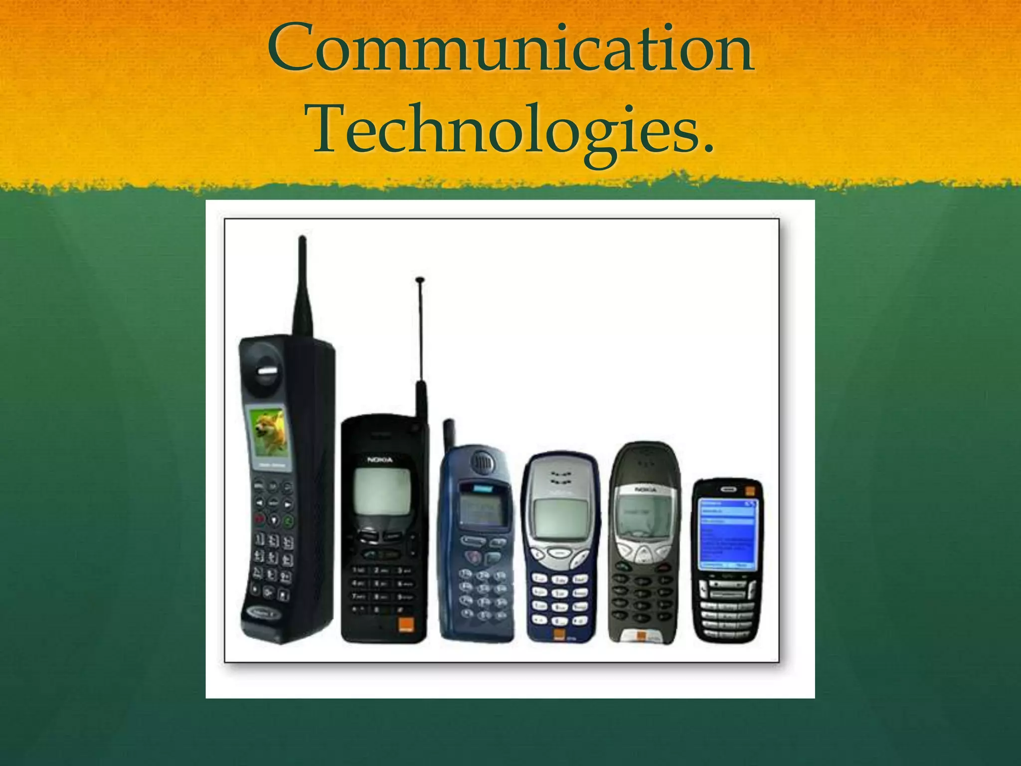 Communication
Technologies.
 