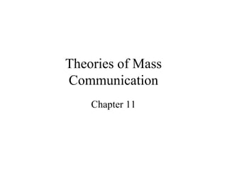 Theories of Mass Communication Chapter 11 