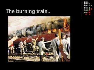 The burning train.. 