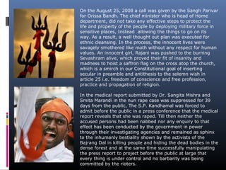 On the August 25, 2008 a call was given by the Sangh Parivar
for Orissa Bandh. The chief minister who is head of Home
depa...