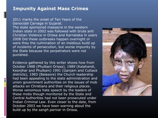 2011 marks the onset of Ten Years of the
Genocidal Carnage in Gujarat.
The state sponsored massacre in the western
Indian ...