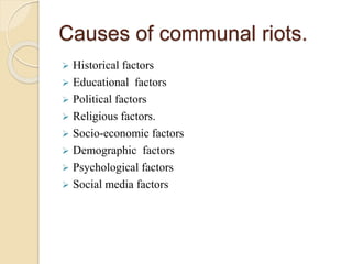 Communal Riots Cause Communal riots | PPTX