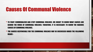Communal Riots Cause Communal violence | PPTX