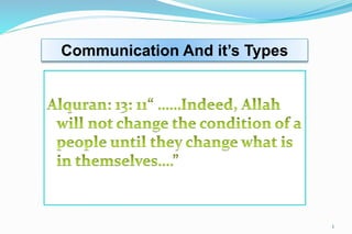 Communication And it’s Types
1
 
