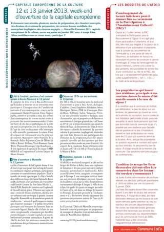 capital e eur op ée n n e de l a cultur e                                                                               les dossiers de l’atd13

                                                           12 et 13 janvier 2013, week-end




                                                                                                                                                                  Expériences
repères

                                                                                                                                                                                 L’aménagement de
                                                           d’ouverture de la capitale européenne                                                                                 locaux intérieurs peut-il
                                                                                                                                                                                 donner lieu au versement
                                                     événement tant attendu, plusieurs années de préparation, des chantiers entrepris,                                           de la Participation à
                                                     des dizaines de réunions de préparation, des acteurs locaux mobilisés, des                                                  l’Assainissement Collectif
                                                     entreprises impliquées, des citoyens engagés, …. Marseille-Provence 2013, capitale                                          (PAC) ?
  m ieu x com p r en dr e n ot r e dépar t em en t




                                                     européenne de la culture, ouvre ses portes en janvier 2013 avec 4 temps forts.                                              Depuis le 1er juillet dernier, la PAC
                                                     Alors, mobilisez-vous et venez tous y participer !!                                                                         a remplacé la Participation pour le
                                                                                                                                                                                 Raccordement à l’Egout. Il ne s’agit plus
                                                                                                                                                                                 d’une participation d’urbanisme, et à ce
                                                                                                                                                                                 titre, elle n’est plus exigible à l’occasion de la
                                                                                                                                                                                 délivrance d’une autorisation d’urbanisme,
                                                                                                                                                                                 mais à compter du raccordement de
                                                                                                                                                                                 l’immeuble ou d’une partie de celui-ci.
                                                                                                                                                                                 Désormais, la réalisation de travaux ne
                                                                                                                                                                                 nécessitant ni permis de construire ni permis
                                                                                                                                                                                 d’aménager, à l’instar de l’aménagement de
                                                                                                                                                                                 locaux intérieurs, comme une cuisine ou
                                                                                                                                                                                 des sanitaires, est susceptible de donner lieu
                                                                                                                                                                                 à une contribution au titre de la PAC, dès
                                                                                                                                                                                 lors que « ce raccordement génère des eaux
                                                                                                                                                                                 usées supplémentaires » (art. L. 1331-7
                                                                                                                                                                                 du Code de la santé publique).


                                                                                                                                                                                 Les propriétaires qui louent
                                                                                                                                                                                 leur résidence principale à des
                                                     1 L’art à l’endroit, parcours d’art contem-            3 Chasse au 13’Or sur les territoires                                touristes durant la saison d’été
                                                     porain à Aix-en-Provence le 12 janvier                 le 13 janvier                                                        sont-ils soumis à la taxe de
                                                     à compter de 11h, c’est à Aix-en-Provence              De 10h à 15h, le troisième acte du week-end                          séjour ?
                                                     qu’il faudra se trouver ou se retrouver pour           d’ouverture se joue à Aix, Arles, Aubagne,
                                                                                                                                                                                 à la condition que la commune ait institué,
                                                     participer à l’inauguration de l’ambitieux             Cadolive, Cassis, Eygalières, Gardanne, Istres,
                                                     parcours d’art contemporain, conçu par le              Martigues, Noves, PNR de Camargue, Port-                             par délibération, la taxe de séjour sur son
                                                     commissaire Xavier Douroux. Dans l’espace              de-Bouc, St-Rémy, Salon, Tarascon, Trets.                            territoire, les personnes qui louent au cours
                                                     public, ouvert et accessible à tous, des artistes      C’est une aventure insolite et ludique, sans                         de la période de perception, tout ou partie de
                                                     d’art contemporain de renom ont été invités à          chronomètre, qui est proposée aux habitants et                       leur habitation personnelle à toute personne
                                                     présenter des œuvres monumentales. L’iden-             aux visiteurs. L’intrigue générale de « La Chasse                    assujettie (à savoir toute personne qui n’est
                                                     tité forte de dix lieux symboliques de la ville        au 13’Or » est le bâton du sourcier, qui associe le                  pas domiciliée dans la commune et qui n’y
                                                     est mise en perspective avec les œuvres d’arts.        thème de l’eau à la découverte des lieux de vie et                   possède pas une résidence pour laquelle
                                                     Il s’agit de créer un lien entre ville historique      des espaces culturels du territoire. Le parcours                     elle est passible de la taxe d’habitation)
                                                     et ville nouvelle, questionner la raison d’être        valorise le patrimoine, implique des bénévoles
                                                                                                                                                                                 doivent en faire la déclaration en mairie
                                                     des espaces de citoyenneté avec la présence            qui vont faire découvrir aux participants des
                                                                                                                                                                                 dans les 15 jours qui suivent le début de
                                                     des œuvres. Rencontres entre Fontaine de la            éléments de la programmation de l’année
                                                     Rotonde, Palais de Justice, Cour de l’Hôtel de         capitale, dévoilés par des épreuves qui leur                         la location. Ainsi, lorsque les propriétaires
                                                     Ville et Xavier Veilhan, Yayoi Kusama, Franz           permettront de se rendre au point d’arrivée. Un                      en question reçoivent le montant des loyers
                                                     West, Thomas Houseago, Ugo Rondinone …                 concert de la chanteuse Anaïs refermera cette                        qui leur sont dus, ils perçoivent la taxe de
                                                     à voir également le spectacle de cirque TAPIS          « Chasse au 13’Or » de 16h à 17h sur la place de                     séjour. à charge ensuite de la reverser à la
                                                     ROUGE et l’exposition Cadavre Exquis au                la Mairie à Arles.                                                   commune. Des sanctions sont prévues pour
                                                     Musée Granet.                                                                                                               les contrevenants.
                                                                                                            4 Révélation, épisode 1 à Arles
                                                     2 Fête d’ouverture à Marseille                         le 13 janvier
                                                     le 12 janvier                                          à 18h30, ce week-end inaugural se clôt sur les
                                                     La fête d’ouverture de la Capitale donne le ton        berges du Rhône à Arles, dans une explosion                          Combien de temps les listes
                                                     de tout ce qui va se passer tout au long de l’année,   de lumières et de sons, pour une soirée mêlant                       électorales doivent-elles être
                                                     en combinant exigence artistique, participation        musique, pyrotechnie et multimédia. Arles                            conservées dans les locaux
                                                     citoyenne et rassemblement populaire. Tout le          accueille cette féérie, imaginée et composée                         des services communaux ?
                                                     monde est invité à participer. La fête s’installe      par le Groupe F, une entreprise créée et basée                       La durée d’utilité administrative des archives
                                                     dans différents lieux : de Grand Littoral à Arenc      sur son territoire. Révélation, premier épisode
                                                                                                                                                                                 relatives aux élections politiques postérieures
                                                     au J4, du Panier à la Canebière, du Vieux Port         du feuilleton conçu par la tribu d’explorateurs
                                                     aux Grands Carmes, du Fort Saint Nicolas à ….          rayonnants du Groupe F, baigne la ville de ses                       à 1945 est définie par une circulaire du
                                                     Vers 17h30, Parade des lumières sur l’esplanade        éclats, fait parler les quais en images, incendie                    5 janvier 2004.
                                                     de Grand Littoral, puis à 19 heures une vague de       le fleuve et la cité dans un déluge de lumière                       Les listes électorales doivent être conservées
                                                     sons : cornes de brumes des ferries, cloches, sirè-    et d’énergie. Ce projet qui invite à l’enchante-                     durant 3 ans dans les locaux des services
                                                     nes urbaines sont suivies par la grande clameur        ment et à la découverte aborde également des                         détenteurs. à l’issue de ce délai, les listes
                                                     du public. Rassemblé en de nombreux points de          questions importantes autour de l’eau et de                          électorales détenues par les bureaux de vote
                                                     rendez-vous – autant de performances sonores           notre perception du territoire.                                      seront détruites après obtention du visa du
                                                     que d’univers musicaux – le public est invité à                                                                             directeur des archives départementales.
                                                     participer aux bouquets de clameurs dans un            Le 13 janvier, l’Opéra de Marseille propose éga-                     Par contre, les listes électorales générales
                                                     crescendo bigarré. Puis la ville s’éclaire de ma-      lement 4 concerts gratuits pour un programme
                                                                                                                                                                                 devront être transmises aux services des
                                                     nière exceptionnelle notamment par des effets          de musique de chambre et un récital arabo-an-
                                                     pyrotechniques. L’année Capitale est lancée,           dalou de Amel Brahim Djelloul.                                       archives communales (ou départementales
                                                     les festivités peuvent commencer. à partir de                                                                               pour les communes de moins de 2000
                                                     19h30, des bals, des ambiances musicales, des          www.mp2013.fr/week-end-douverture/                                   habitants) pour y être conservées
                                                     installations, des performances musicales sont                                                                              intégralement et définitivement.
                                                     à découvrir.
                                                                                                                                                                                N°39 - décembre 2012      Commune info
 