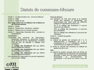 Statuts de commune-Mesure <ul><li>Article 1 – La dénomination est : commune Mesure  </li></ul><ul><li>Article 2 – Objet </...