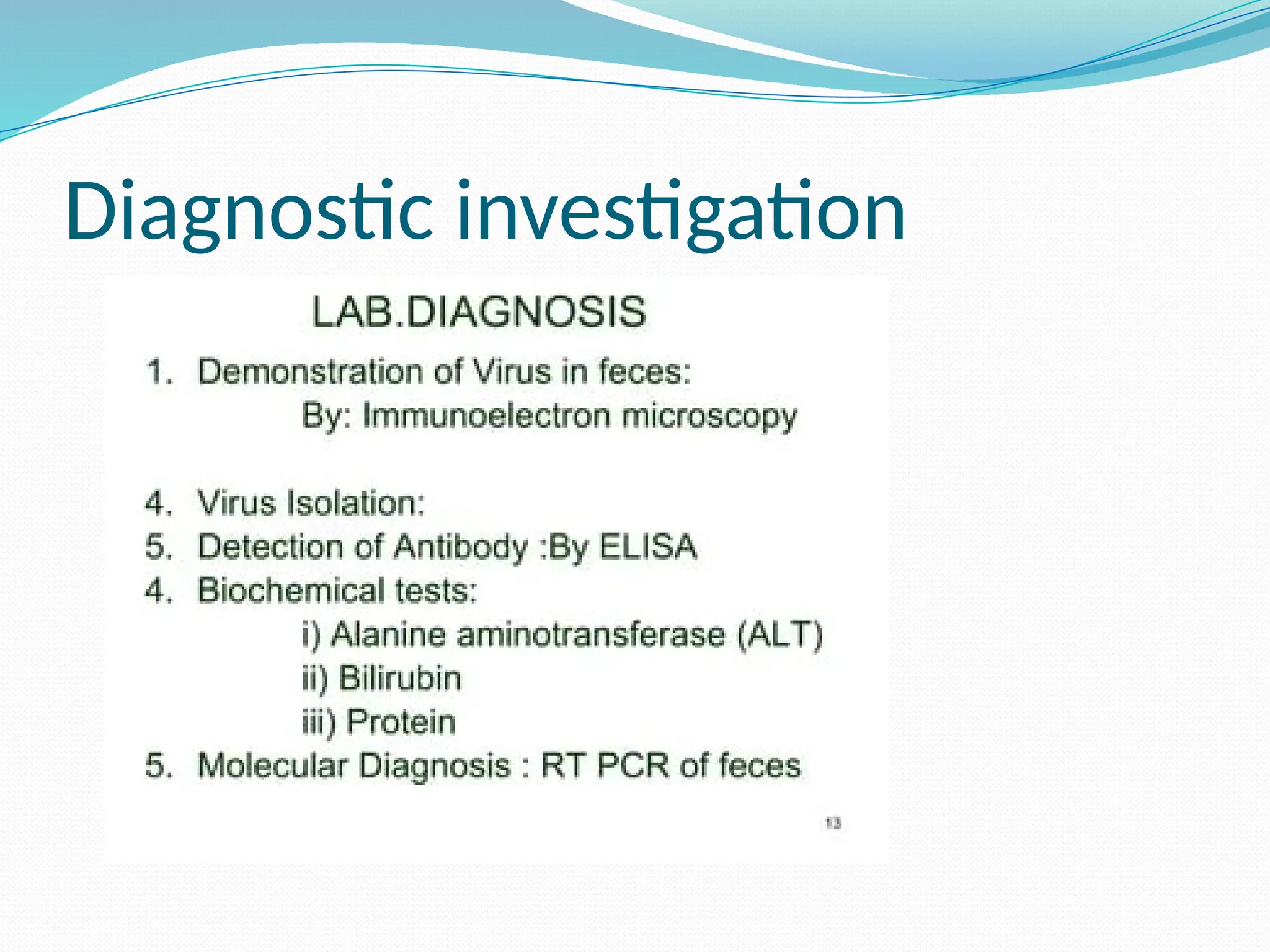 Diagnostic investigation
 