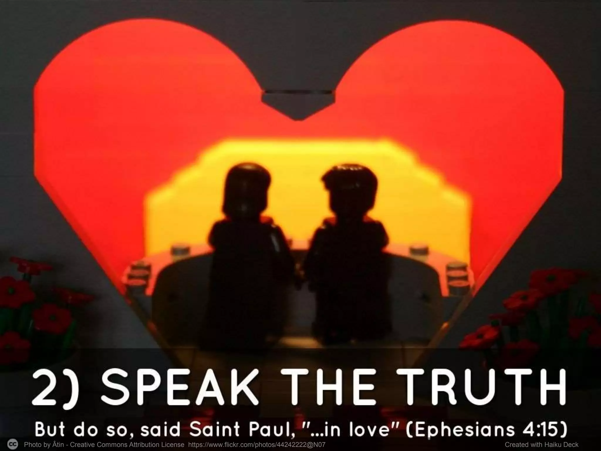 Photo by Âtin - Creative Commons Attribution License https://www.flickr.com/photos/44242222@N07 Created with Haiku Deck