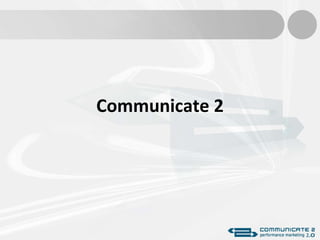 Communicate 2 