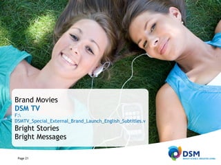 Brand Movies DSM TV F:\ DSMTV_Special_External_Brand_Launch_English_Subtitles.wmv Bright Stories Bright Messages 