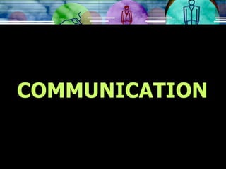 COMMUNICATION 
