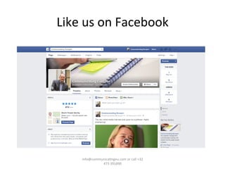 Like	
  us	
  on	
  Facebook	
  
info@communica/ngeu.com	
  or	
  call	
  +32	
  
473	
  391890	
  
 