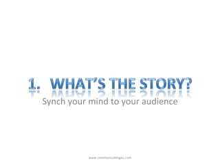 Synch	
  your	
  mind	
  to	
  your	
  audience	
  
www.communica/ngeu.com	
  
 