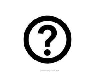 Communicating Europe 2014
 