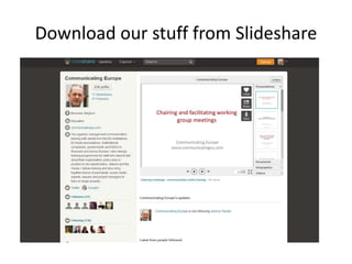 Download our stuff from Slideshare
 