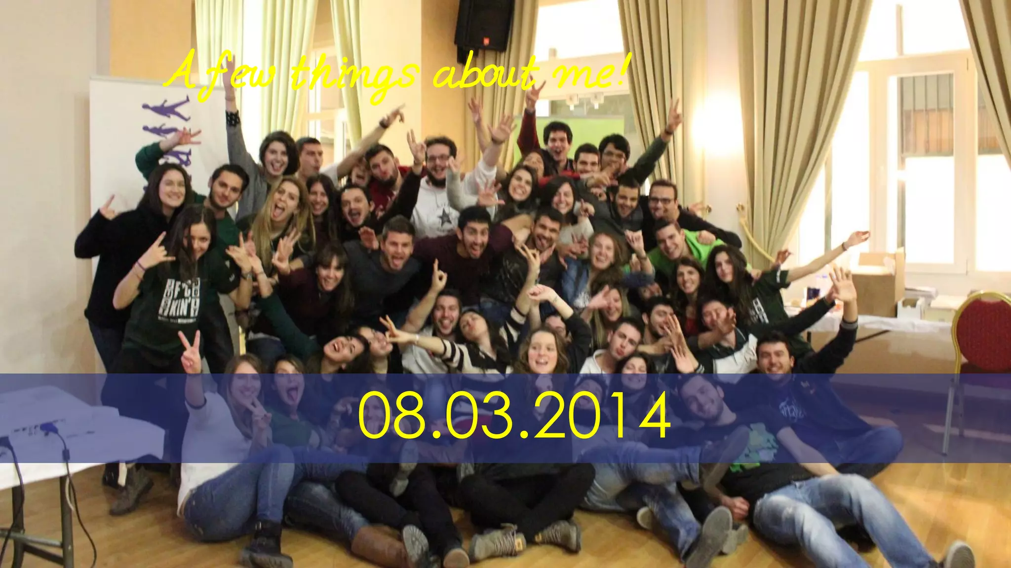 A few things about me!
08.03.2014
 