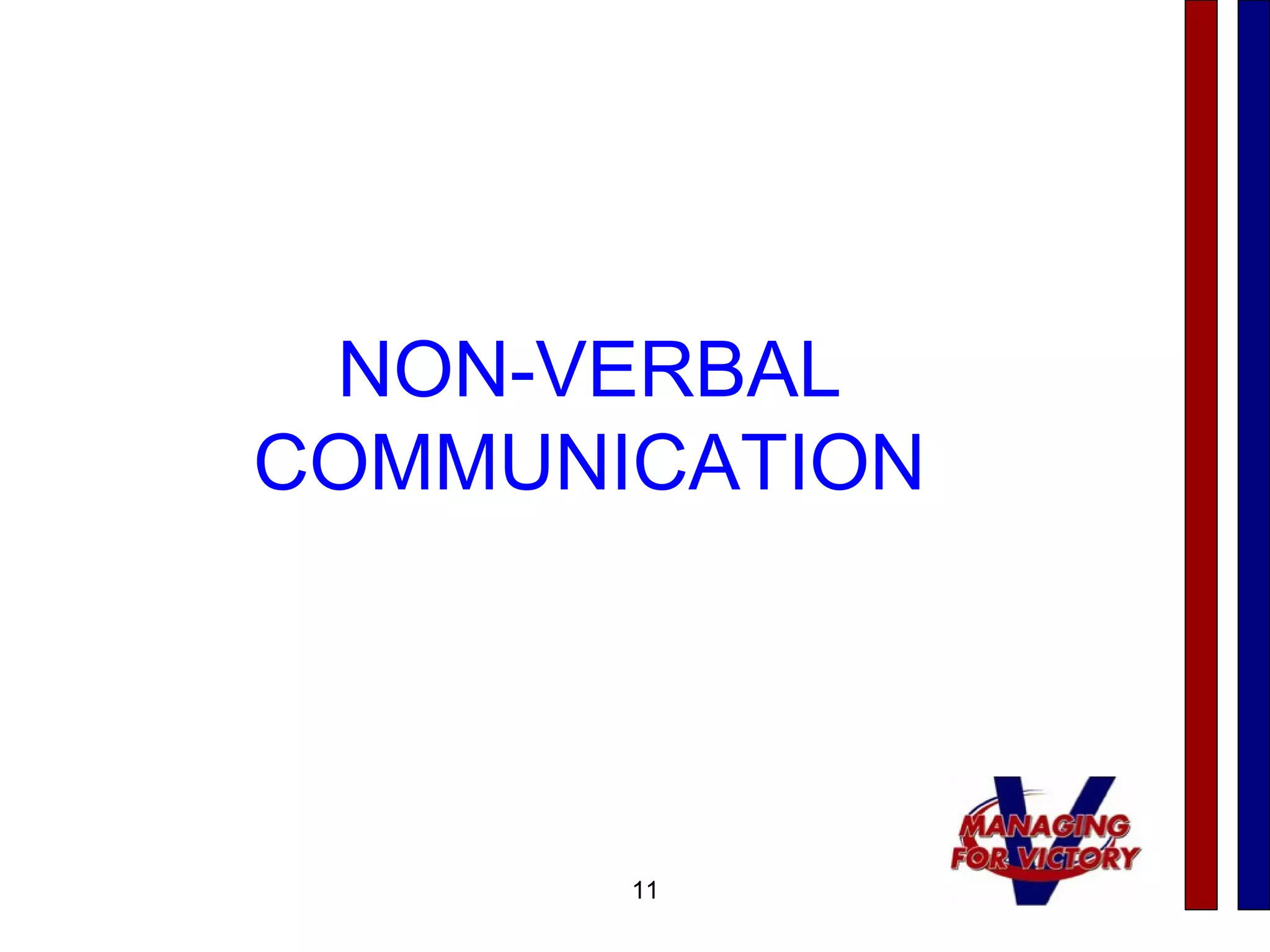 11
NON-VERBAL
COMMUNICATION
 