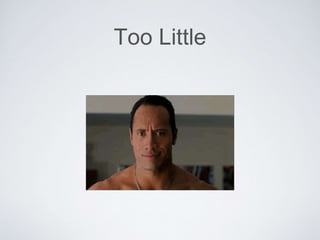 Too Little
 