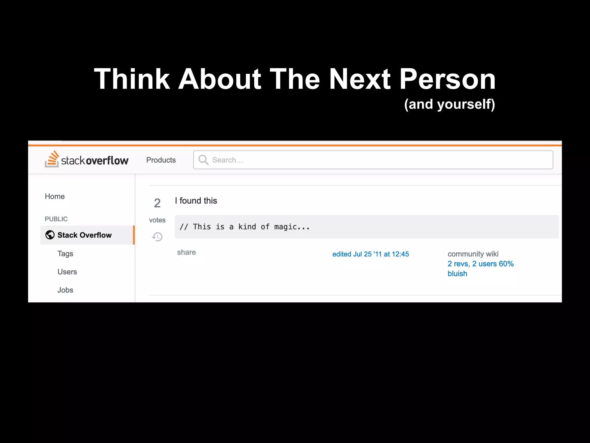 Think About The Next Person
(and yourself)
 