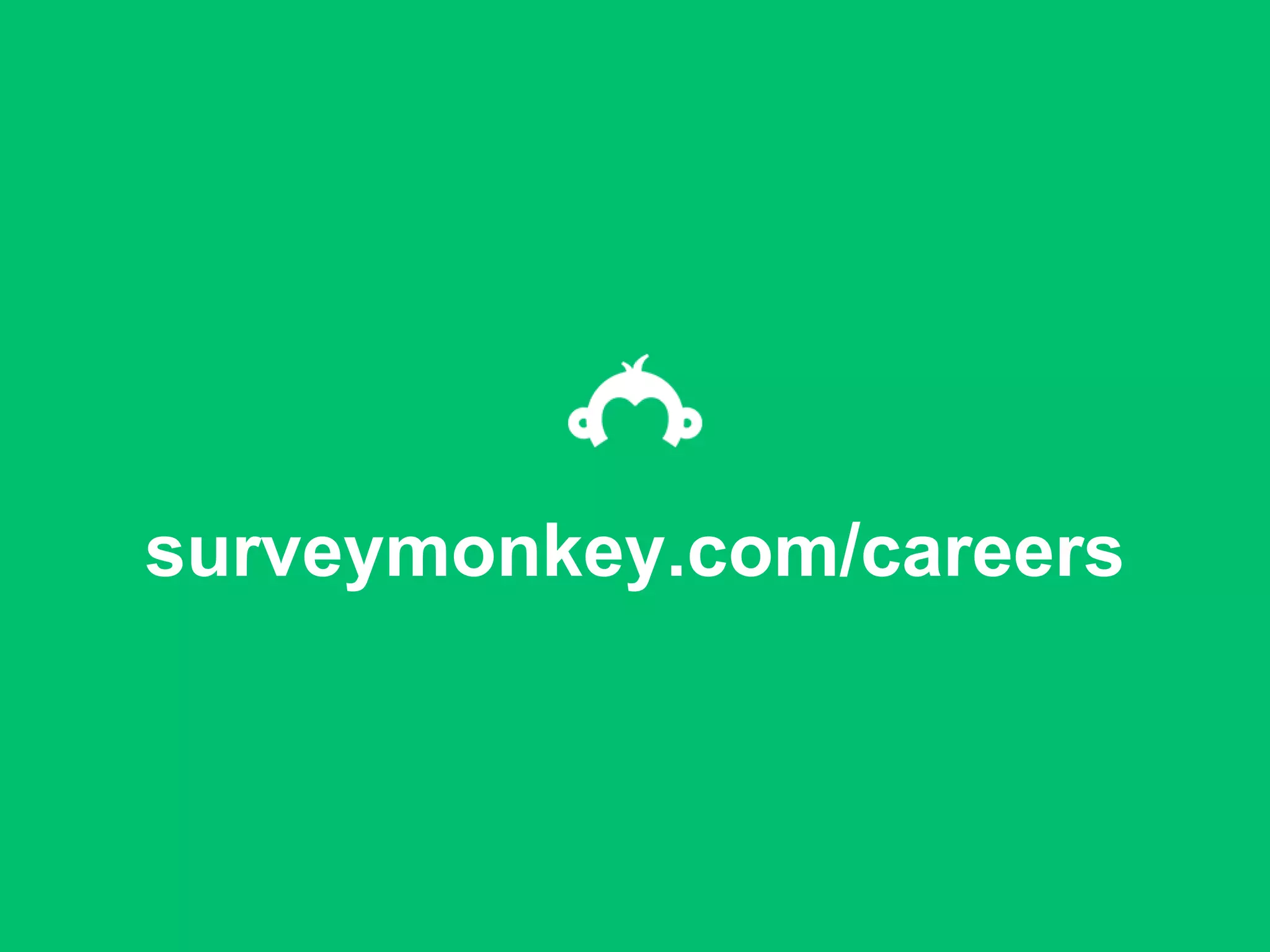 surveymonkey.com/careers
 