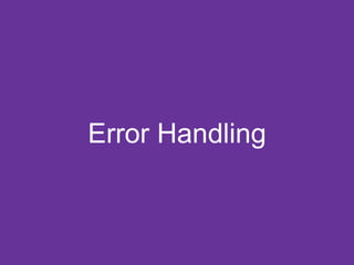 Error Handling
 