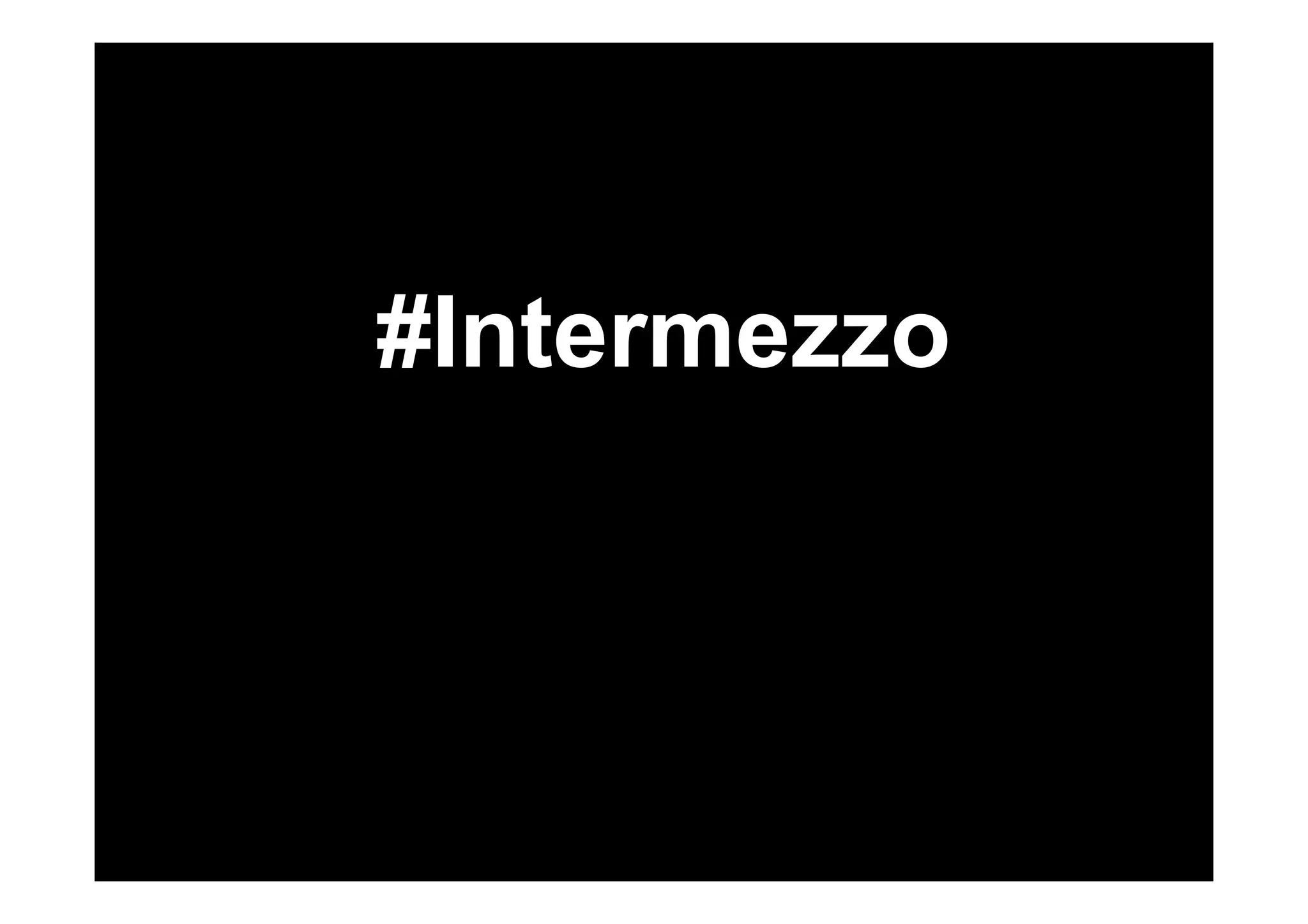 #Intermezzo 
 