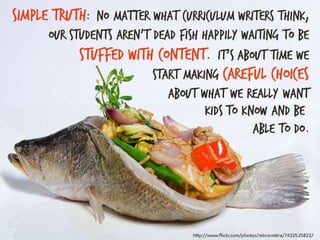 Slide by Bill Ferriter
The Tempered Radical
blog.williamferriter.com
@plugusin

 