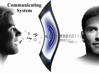 Communicating System 