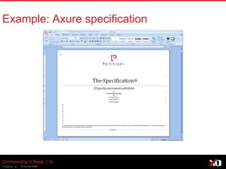 © 2013 K. Bachmann
Example: Axure specification
Communicating UI Design | 42
 
