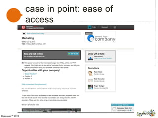 case in point: ease of
access
©exaqueo™ 2013
 
