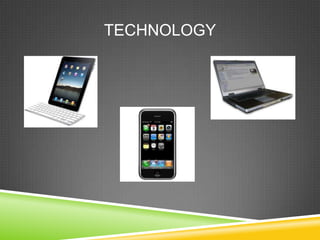 TECHNOLOGY
 