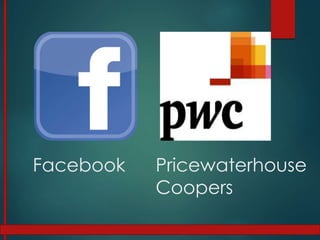 Facebook Pricewaterhouse
Coopers
 
